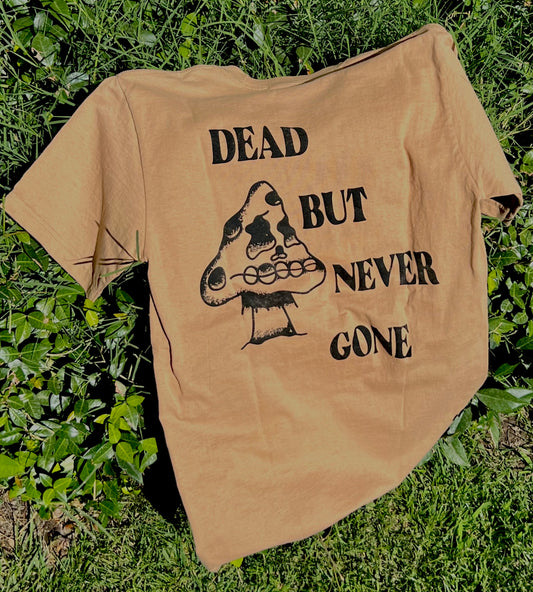 ‘Dead but Never Gone Tee’